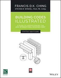 Building Codes Illustrated. A Guide to Understanding the 2015 International Building Code