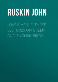 Love&apos;s Meinie: Three Lectures on Greek and English Birds