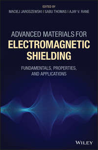 Advanced Materials for Electromagnetic Shielding. Fundamentals, Properties, and Applications