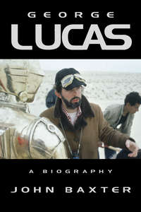 George Lucas: A Biography