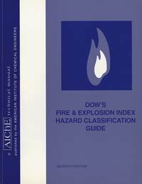 Dow's Fire and Explosion Index Hazard Classification Guide