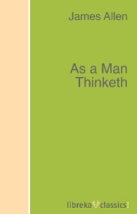 As a Man Thinketh