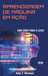 Aprendizagem De Máquina Em Ação