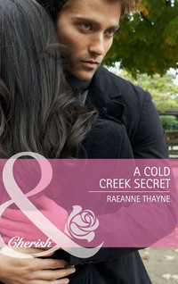 A Cold Creek Secret