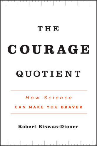 The Courage Quotient. How Science Can Make You Braver