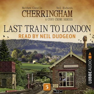 Last Train to London - Cherringham - A Cosy Crime Series: Mystery Shorts 5 (Unabridged)