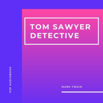 Tom Sawyer Detective (Unabridged)