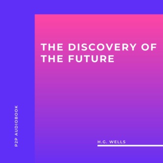 The Discovery Of The Future (Unabridged)